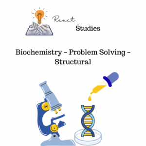 Biochemistry – Problem Solving – Structural